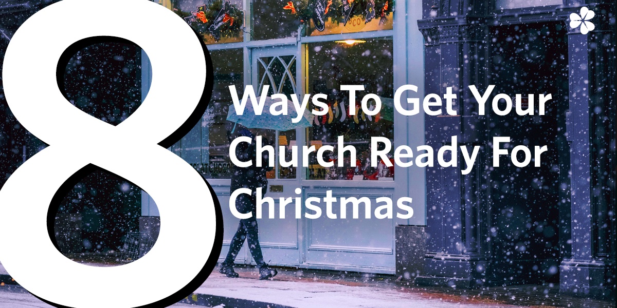 Blog-Feature-Image-Clover-8-Ways-To-Get-Your-Church-Ready-For-Christmas (1)