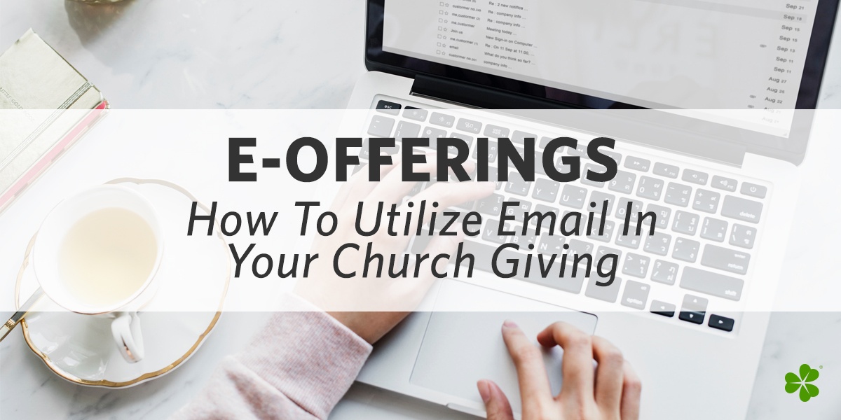 Clover-Blog-Feature-Image-E-Offerings-How-To-Utilize-Email-In-Your-Church-Giving