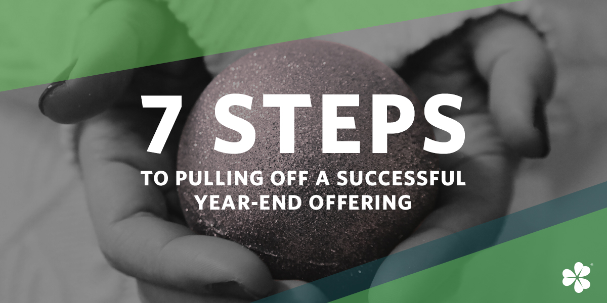 7 Steps To Pulling Off A Successful Year-End Offering