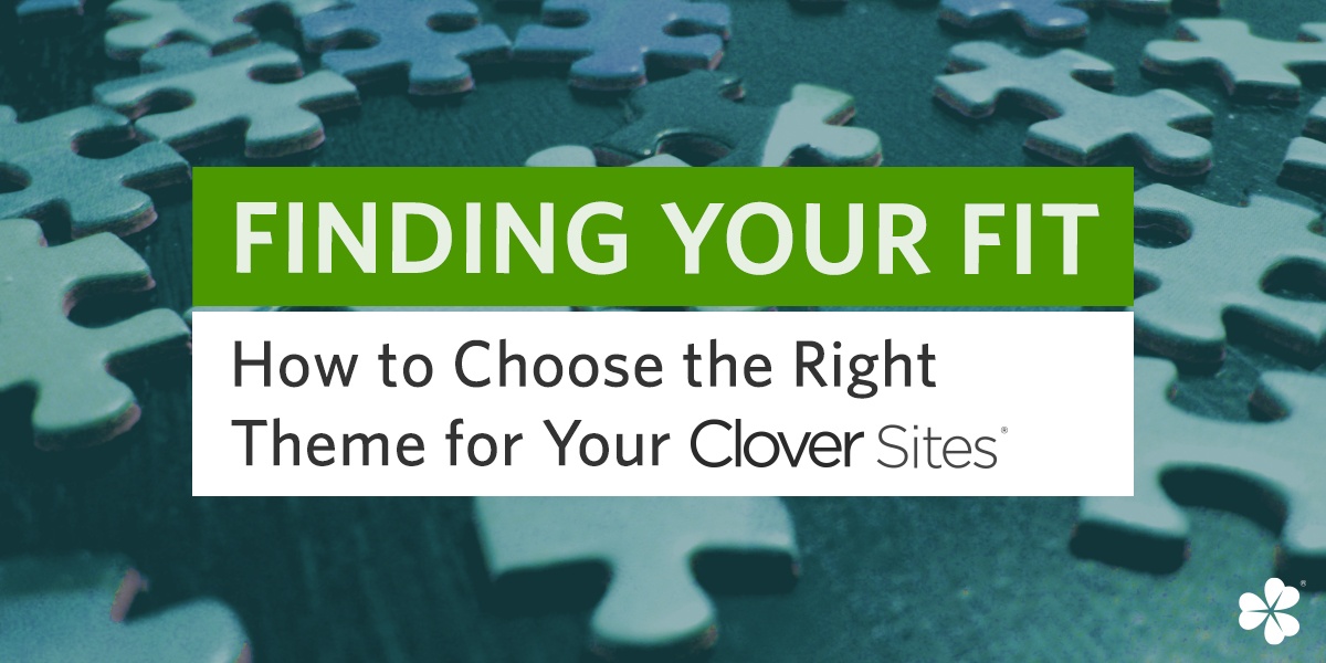Finding Your Fit: How to Find the Right Theme for your Clover Site