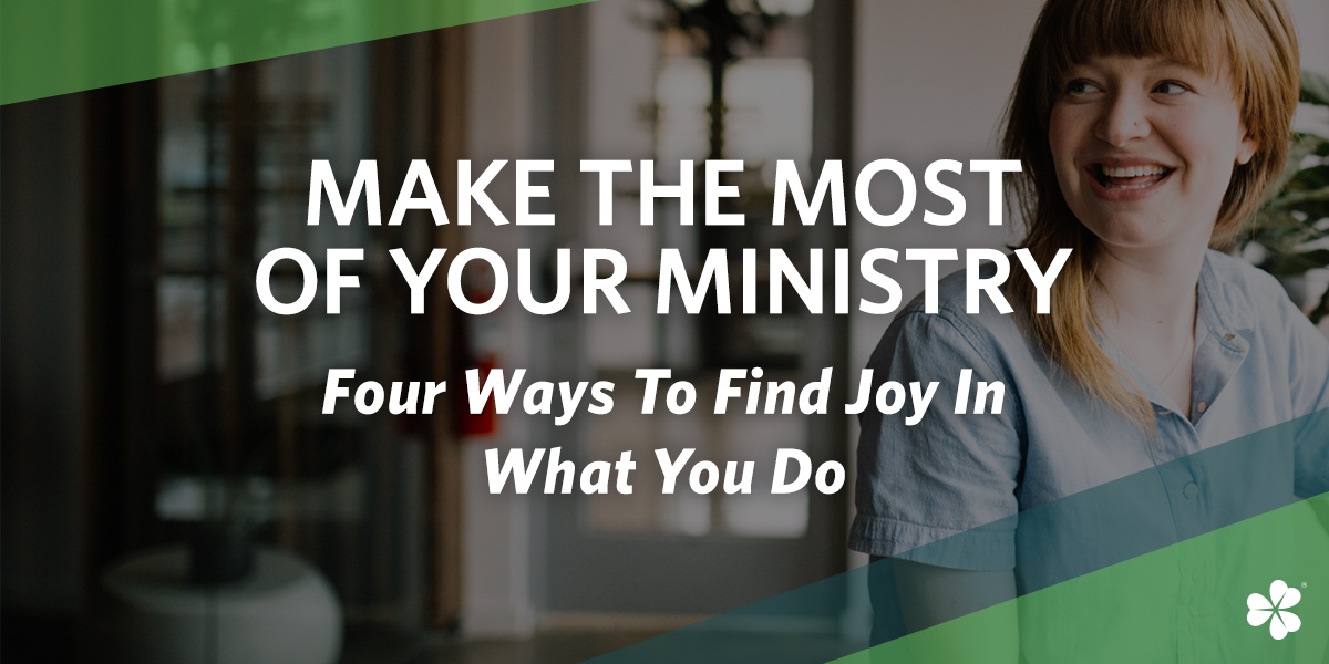 Make the Most of Your Ministry