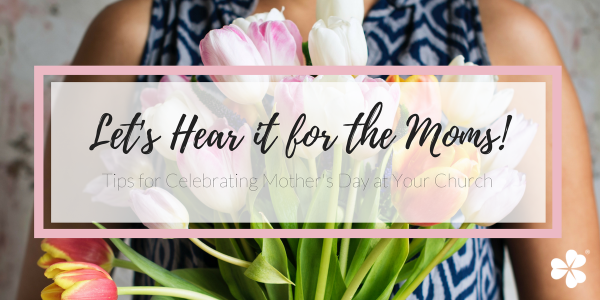 Let's Hear it for the Moms!