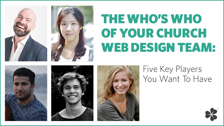The Who’s Who Of Your Church Website Design Team