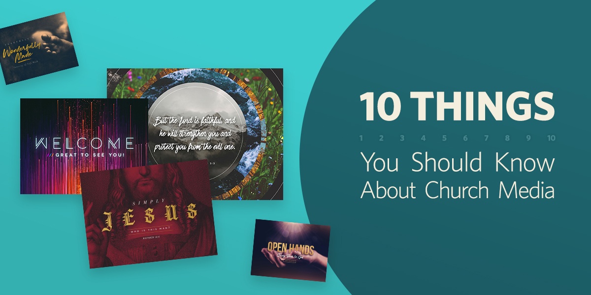 Ten Things You Should Know About Church Media