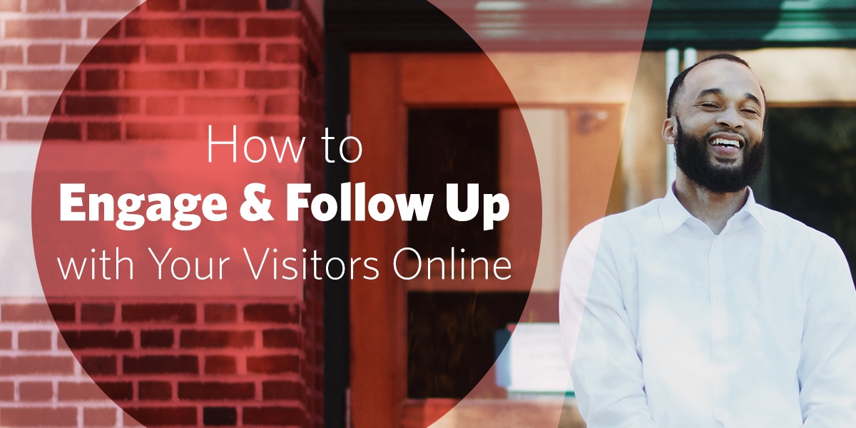 How to Engage and Follow Up with Your Visitors Online