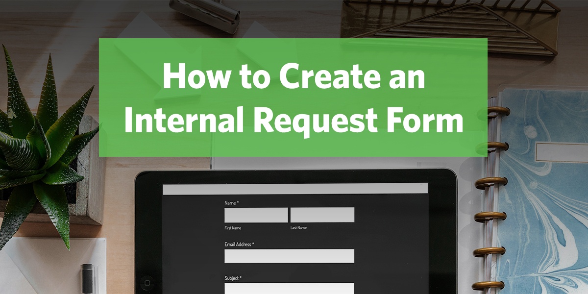 How to Create an Internal Request Form